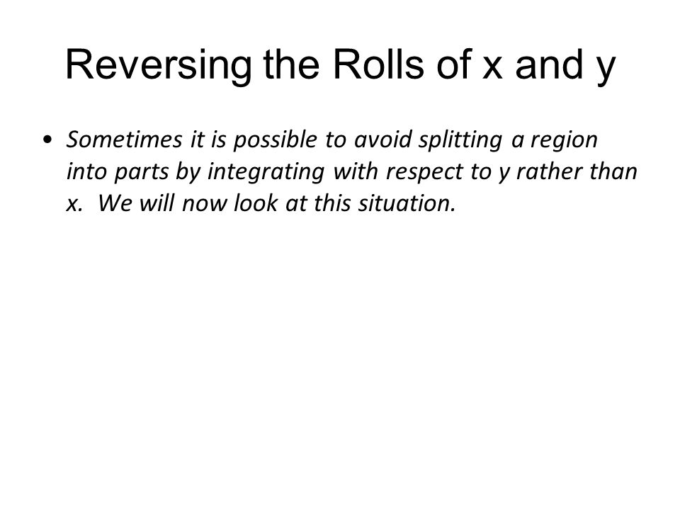 Reversing the Rolls of x and y