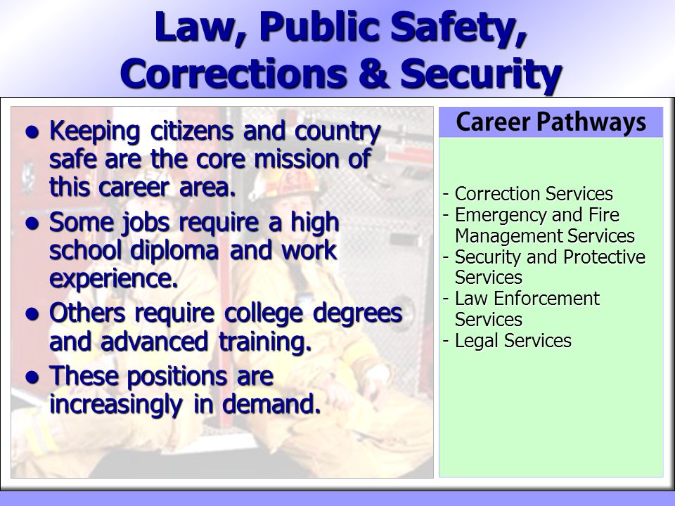 Law, Public Safety, Corrections & Security