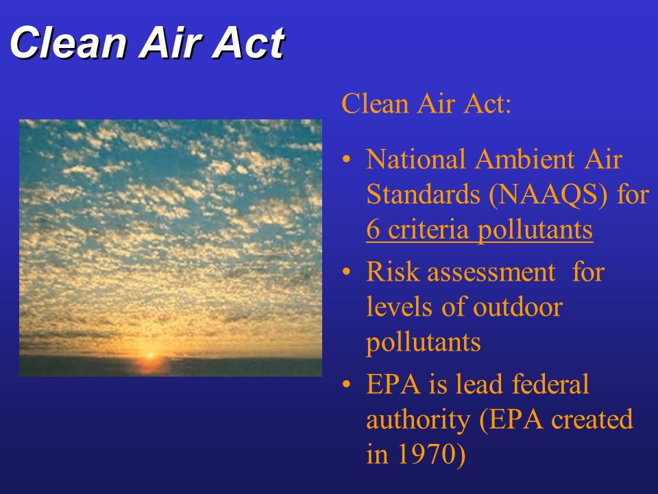 Clean Air Act Clean Air Act: