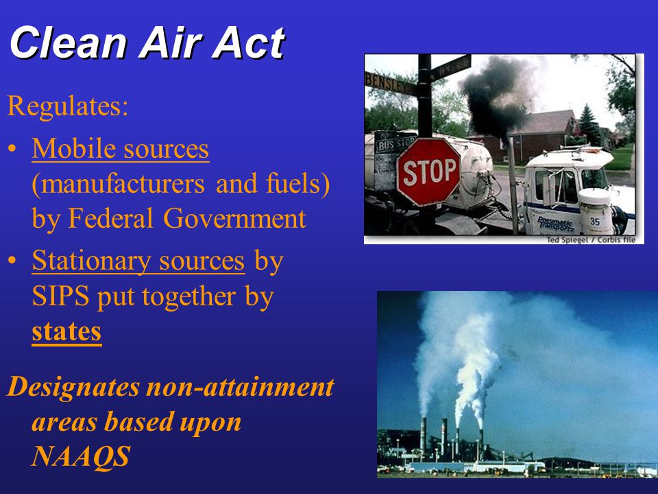 Clean Air Act Regulates: