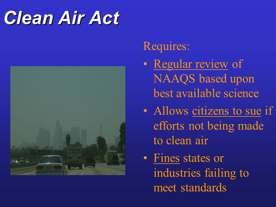 Clean Air Act Requires: