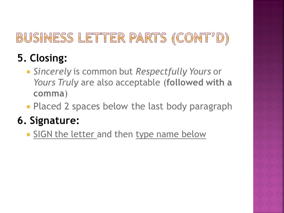 Business Letter Parts (cont’d)
