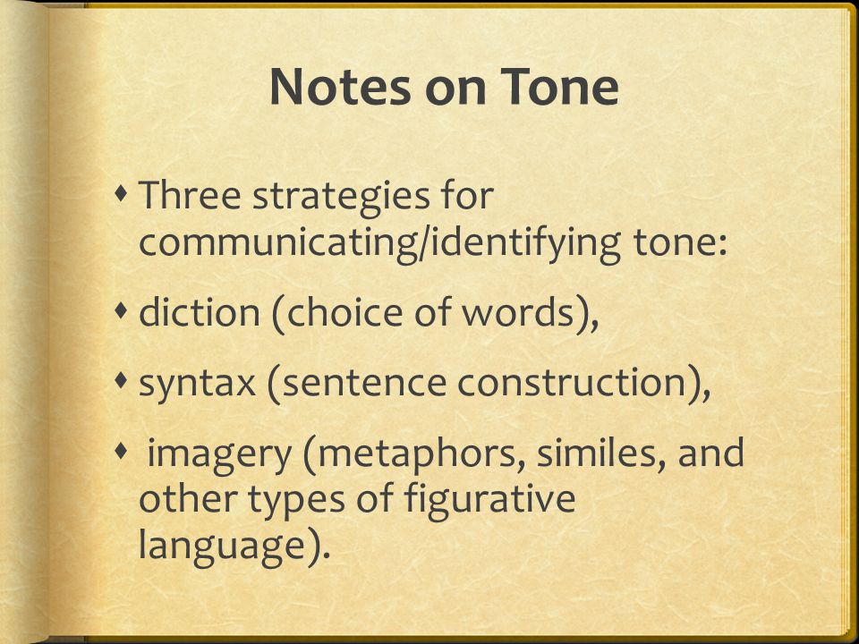 Notes on Tone Three strategies for communicating/identifying tone:
