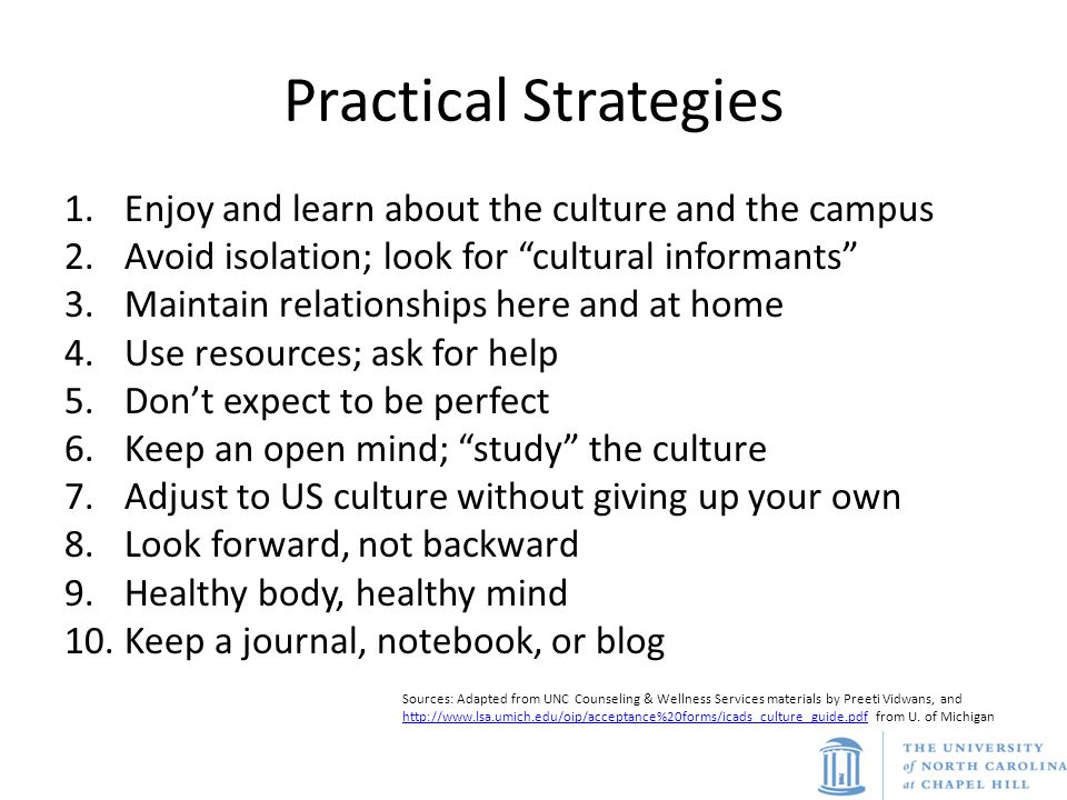Practical Strategies Enjoy and learn about the culture and the campus