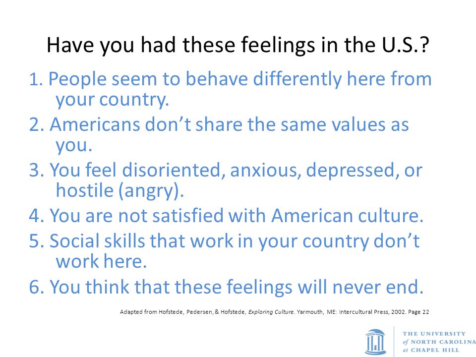 Have you had these feelings in the U.S.