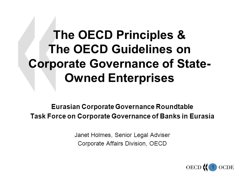 The OECD Principles & The OECD Guidelines on Corporate Governance of State-Owned Enterprises