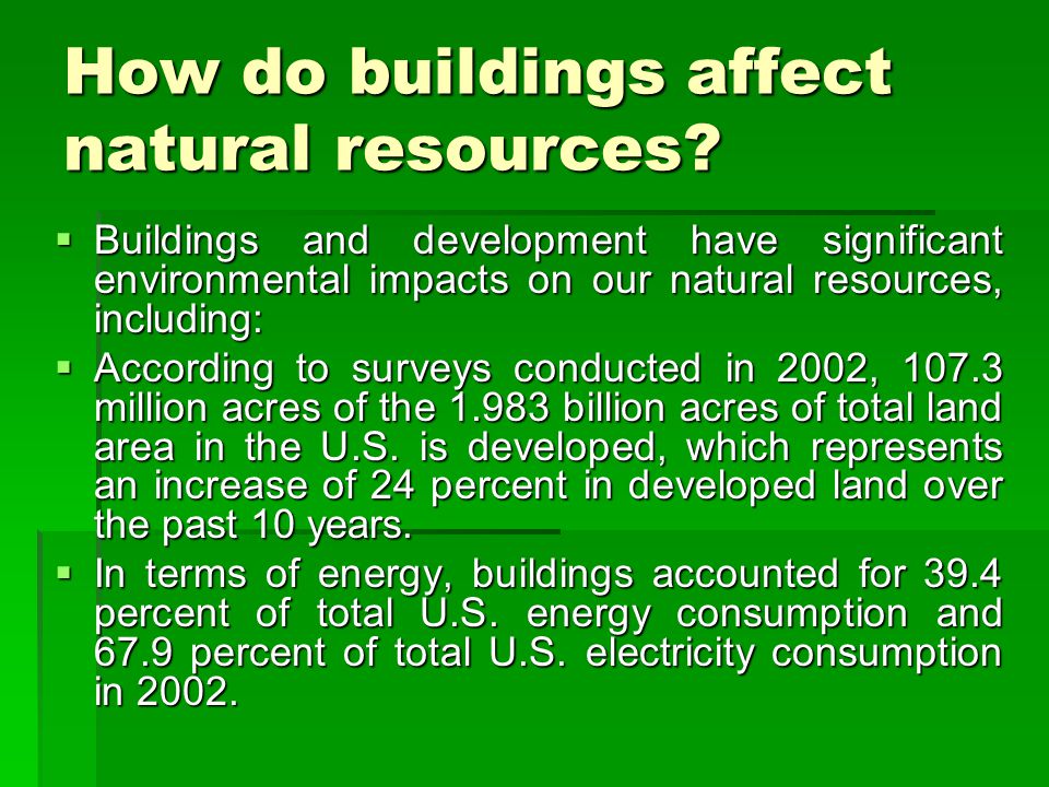 How do buildings affect natural resources