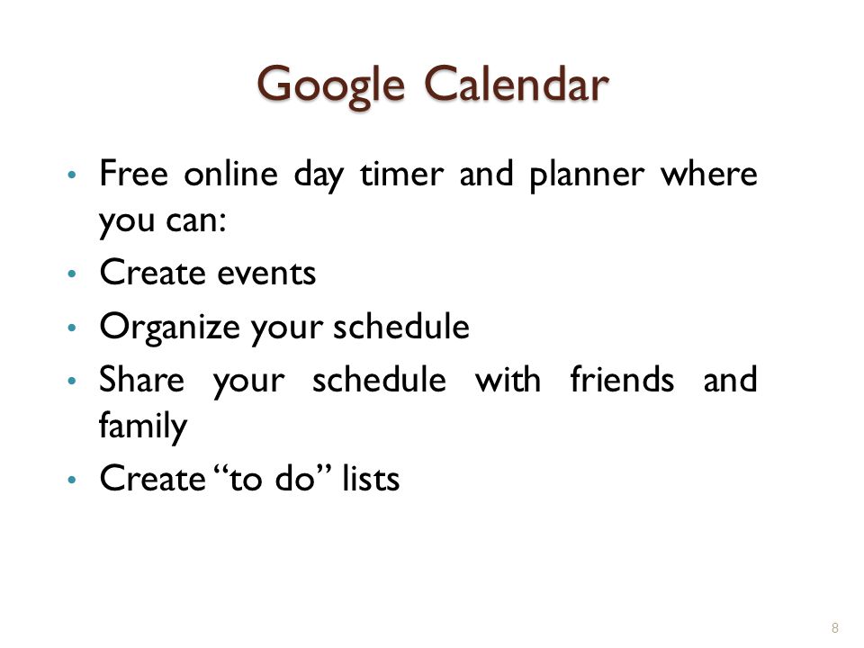 Google Calendar Free online day timer and planner where you can: