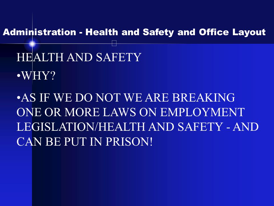 Administration - Health and Safety and Office Layout