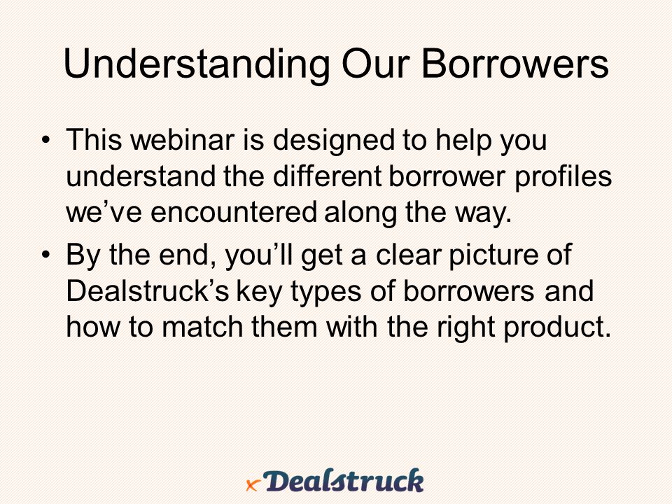 Understanding Our Borrowers