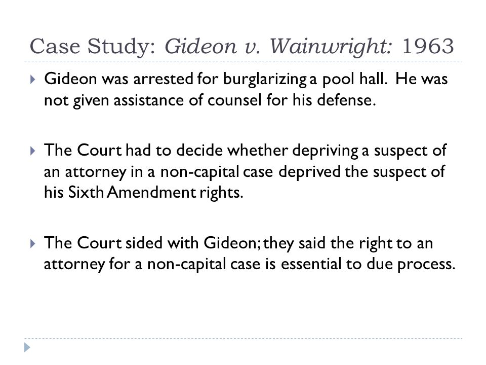 Case Study: Gideon v. Wainwright: 1963