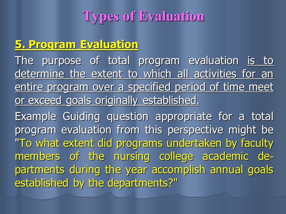 Types of Evaluation 5. Program Evaluation