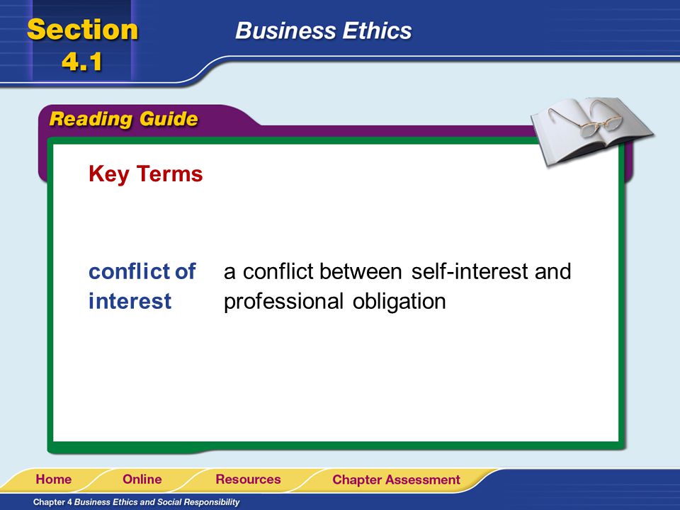 Key Terms conflict of interest a conflict between self-interest and professional obligation