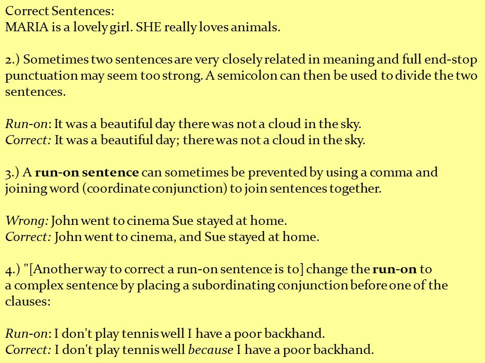 Correct Sentences: MARIA is a lovely girl. SHE really loves animals. 2