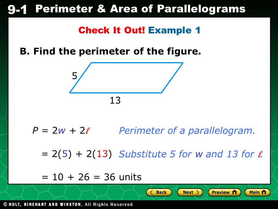 Check It Out! Example 1 B. Find the perimeter of the figure P = 2w + 2l. Perimeter of a parallelogram.