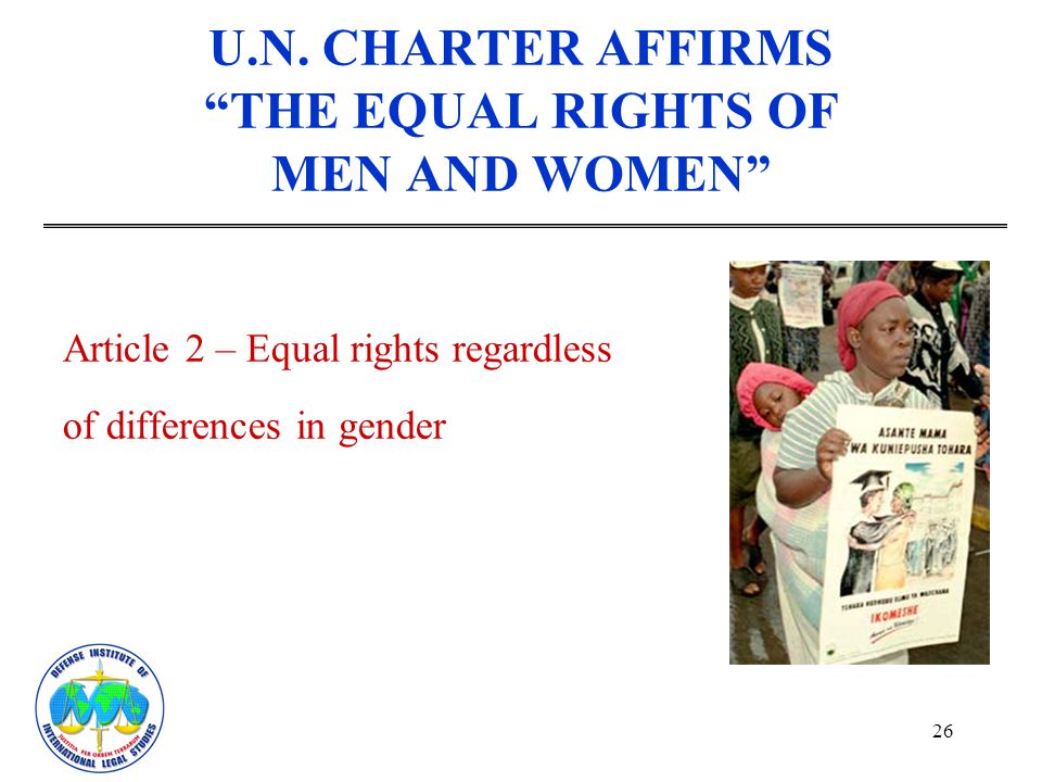 U.N. CHARTER AFFIRMS THE EQUAL RIGHTS OF MEN AND WOMEN