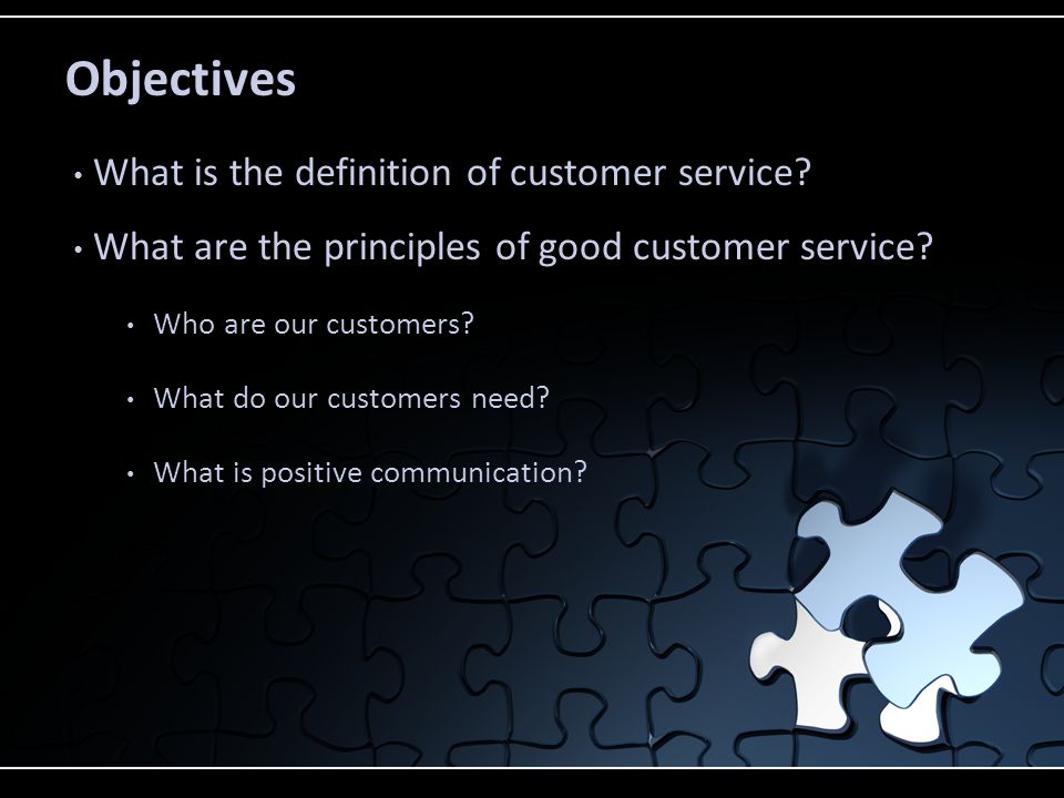 Objectives What is the definition of customer service