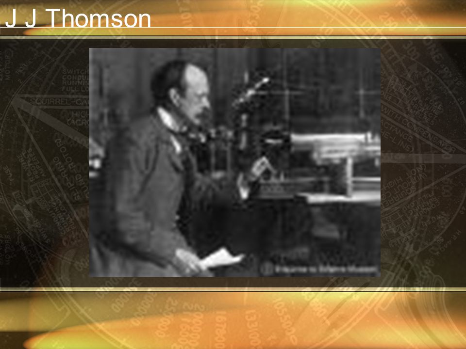 J J Thomson