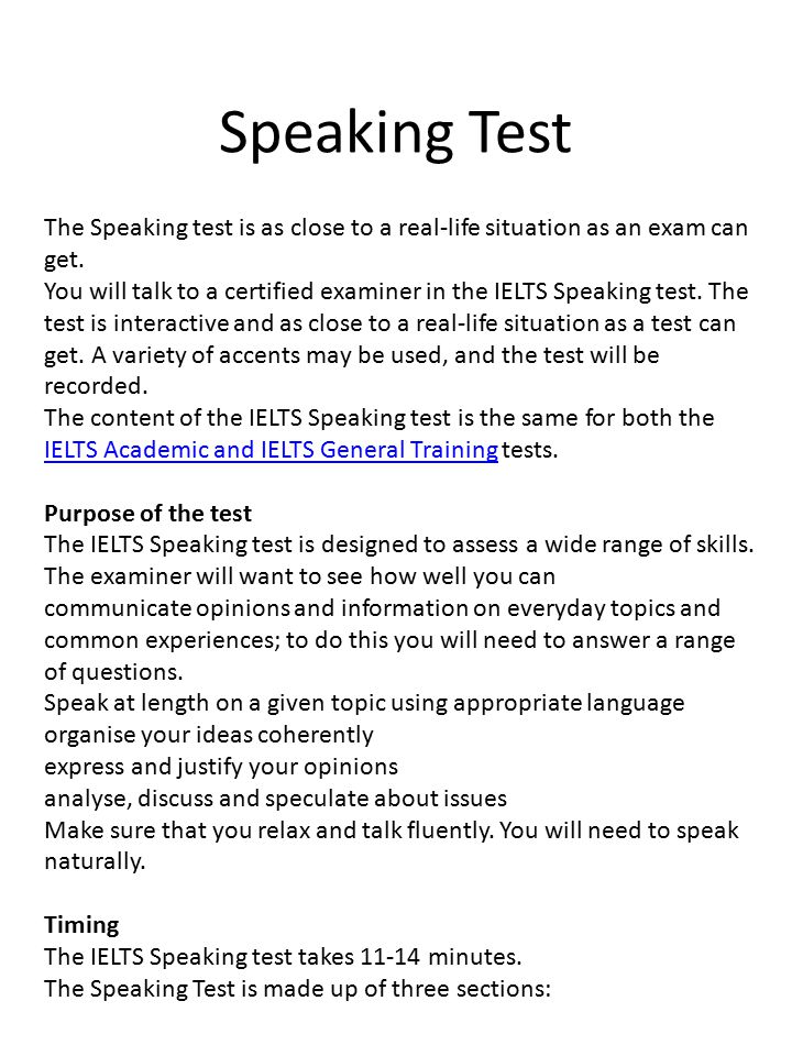 Speaking Test The Speaking test is as close to a real-life situation as an exam can get.