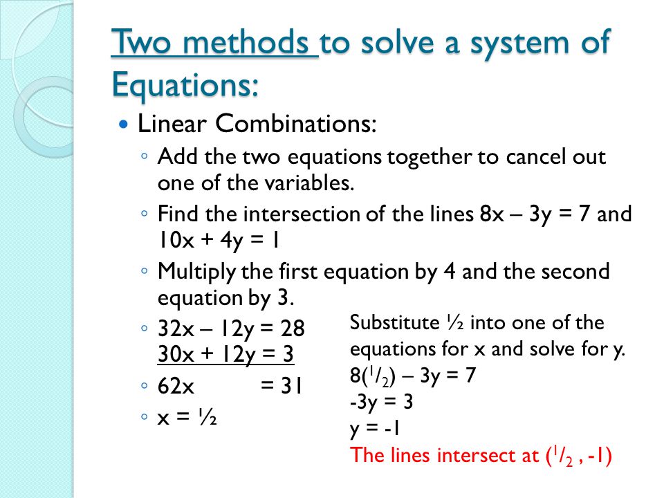Two methods to solve a system of Equations: