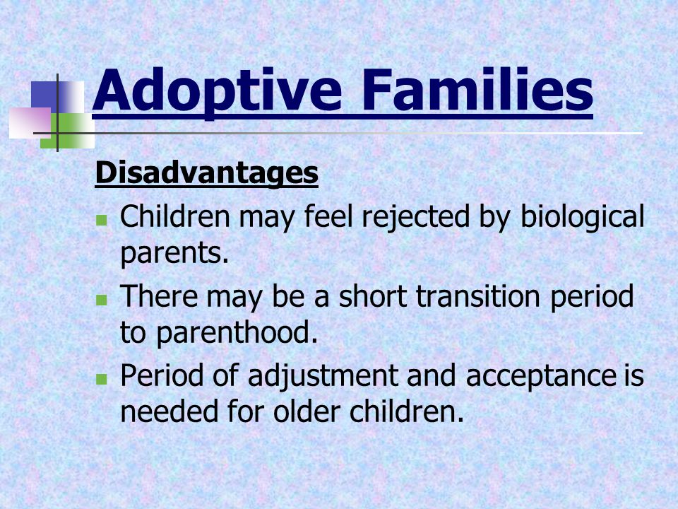 Adoptive Families Disadvantages