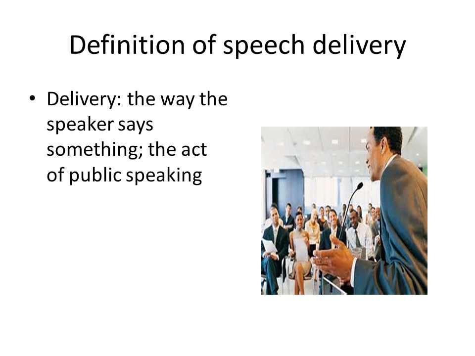 Definition of speech delivery