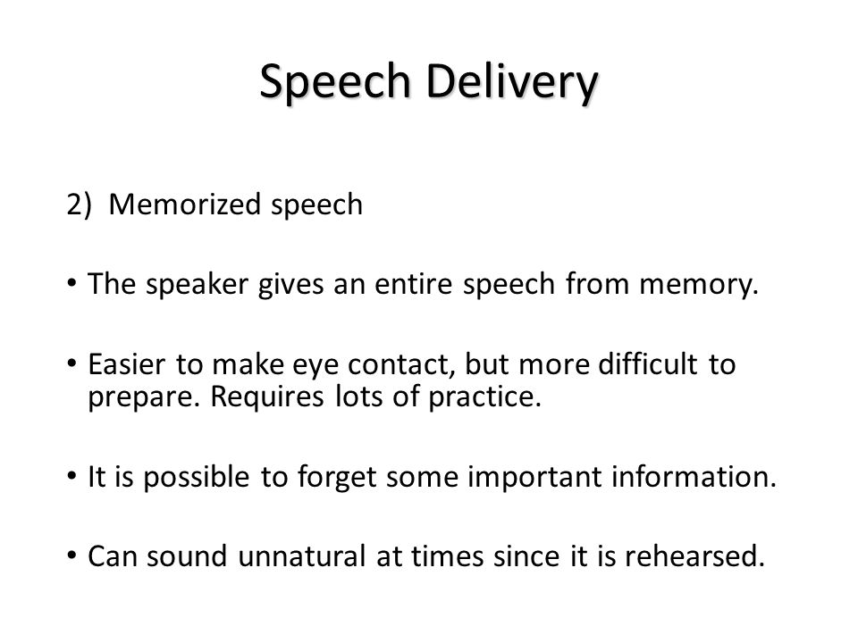 Speech Delivery 2) Memorized speech