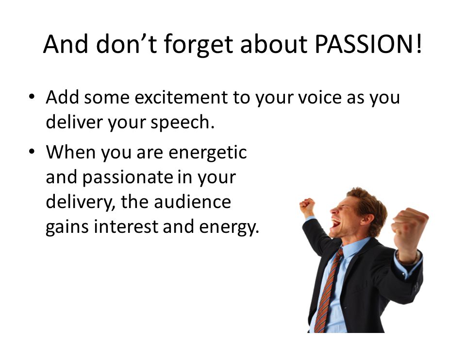 And don’t forget about PASSION!