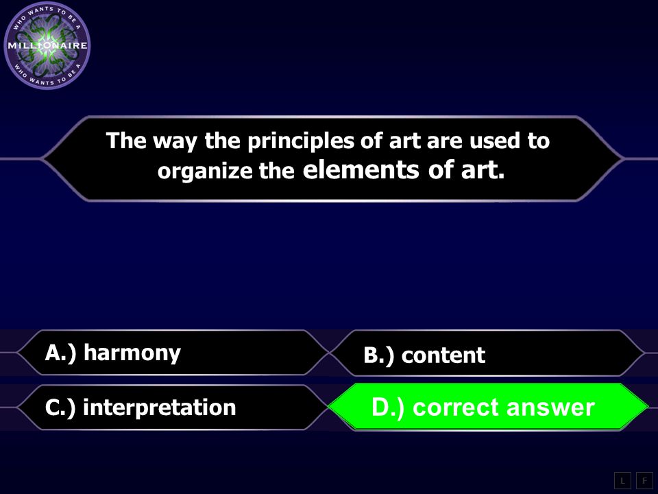 D.) correct answer The way the principles of art are used to