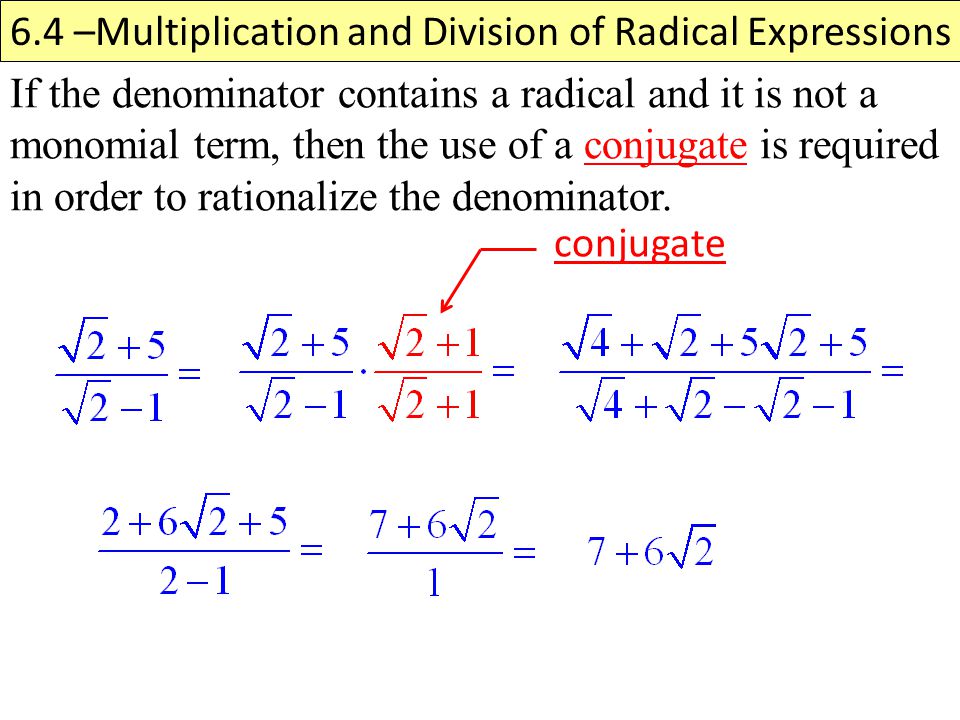 6.4 –Multiplication and Division of Radical Expressions