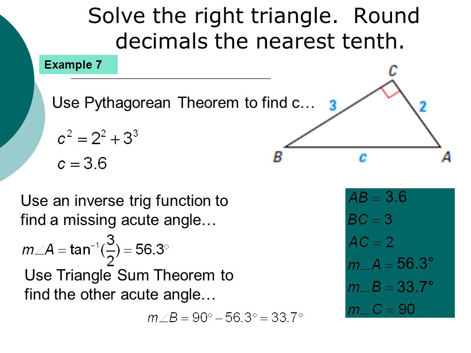 Solve the right triangle. Round decimals the nearest tenth.