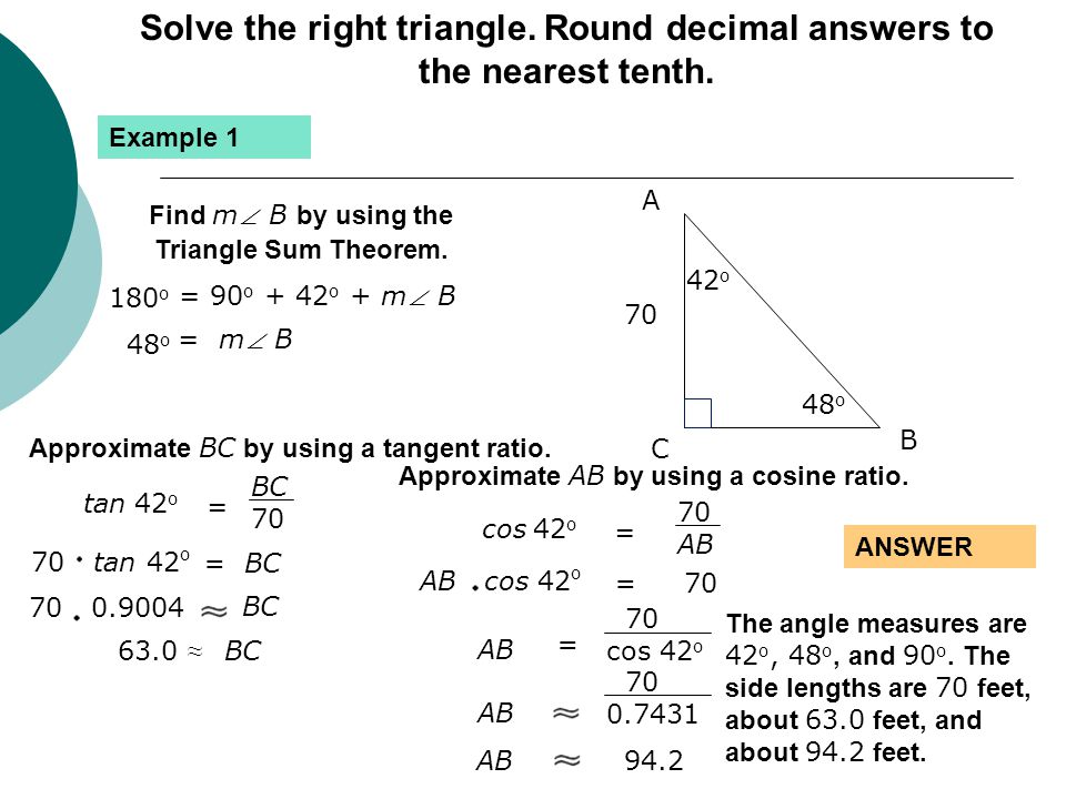 Solve the right triangle. Round decimal answers to the nearest tenth.