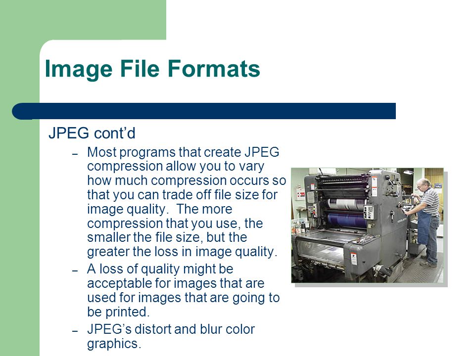 Image File Formats JPEG cont’d