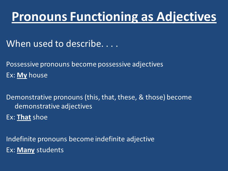 Pronouns Functioning as Adjectives