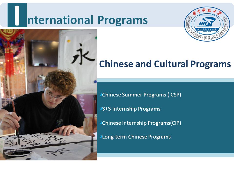 I nternational Programs Chinese and Cultural Programs