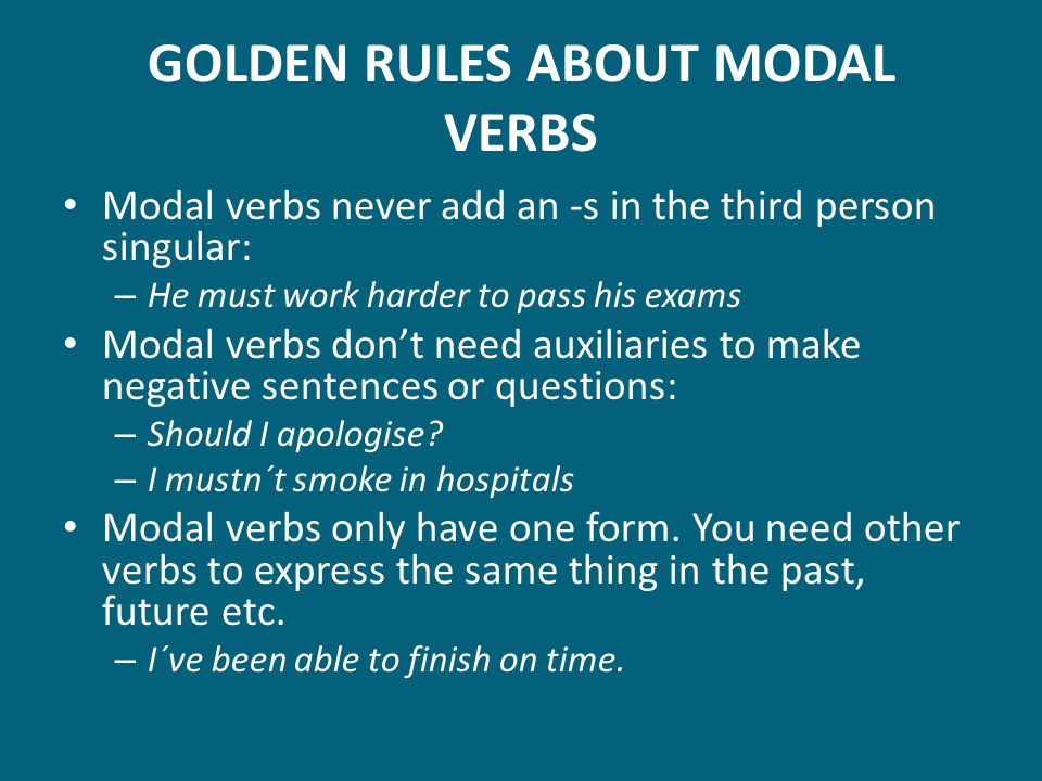 GOLDEN RULES ABOUT MODAL VERBS