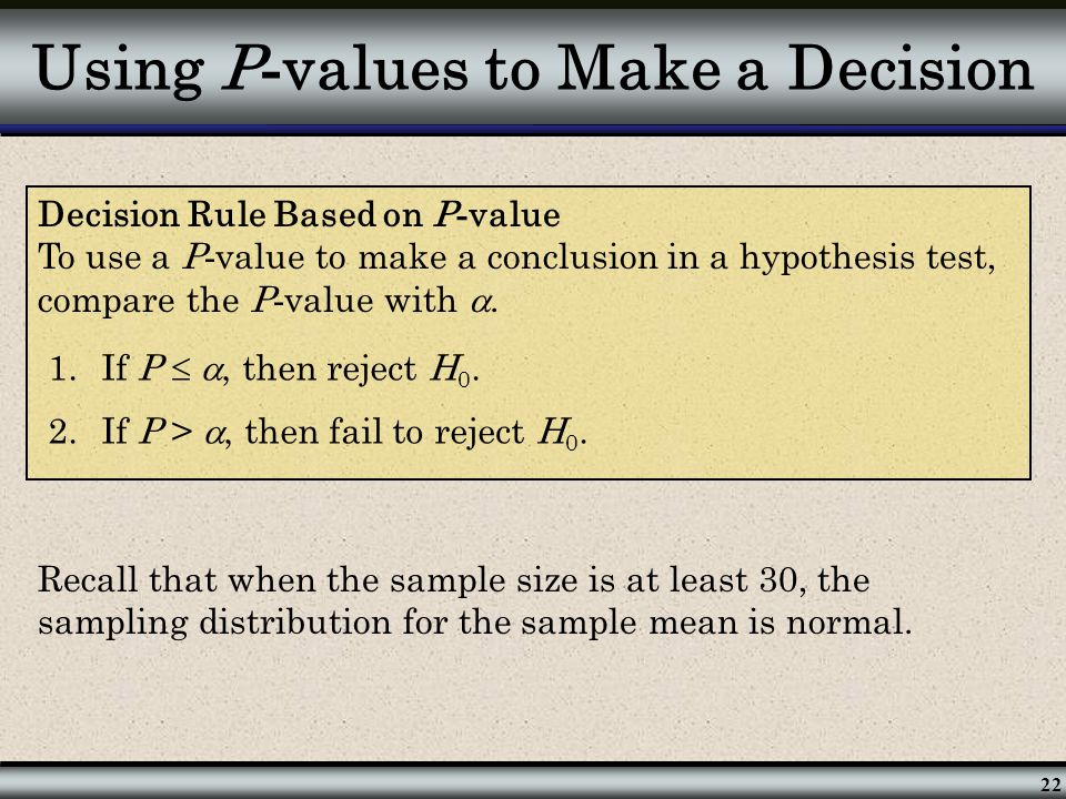 Using P-values to Make a Decision