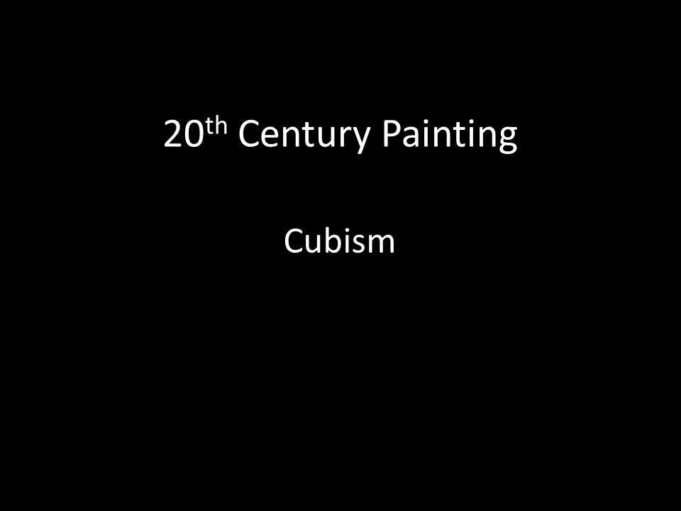 20th Century Painting Cubism