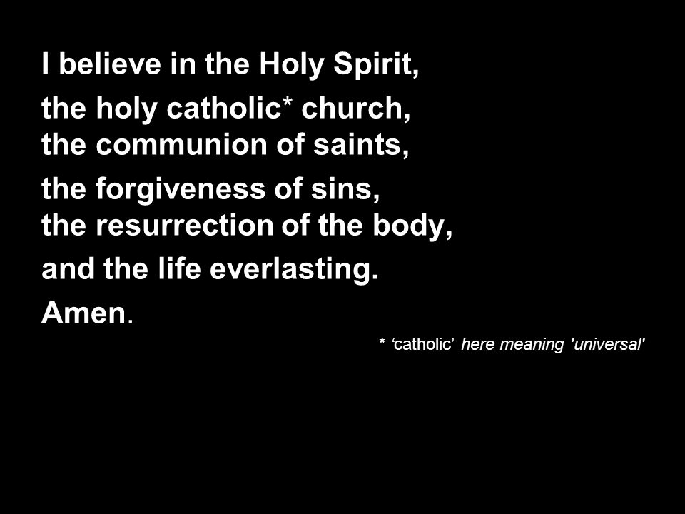 I believe in the Holy Spirit,