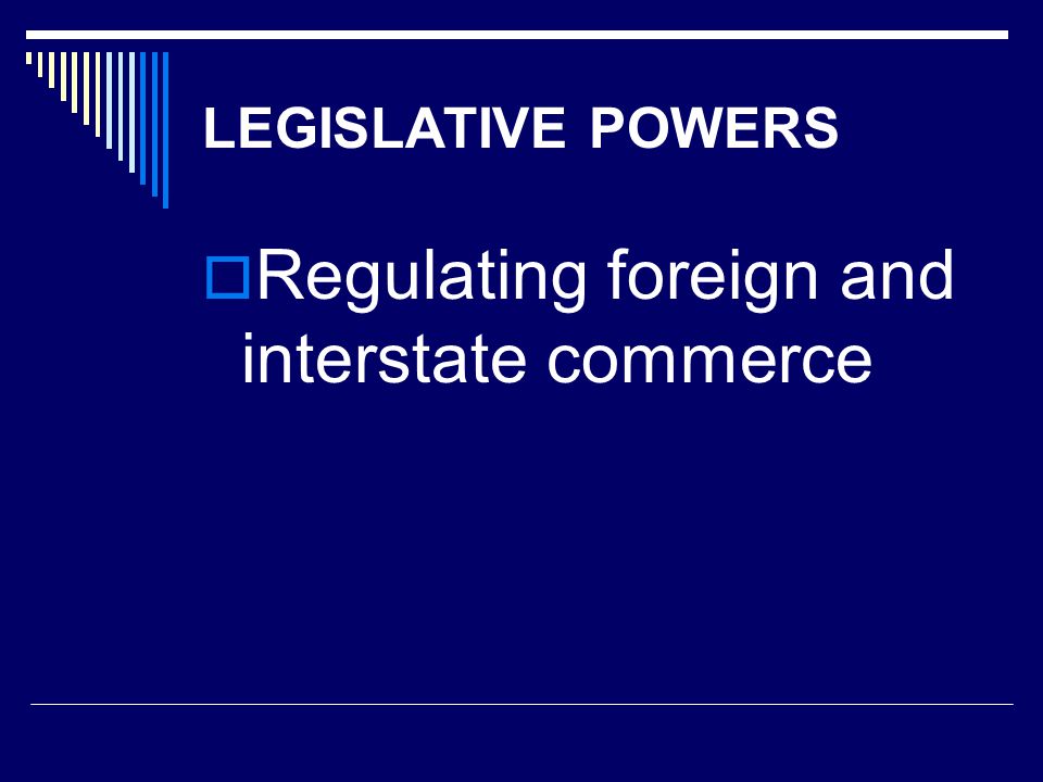 Regulating foreign and interstate commerce