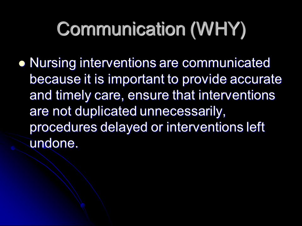 Communication (WHY)