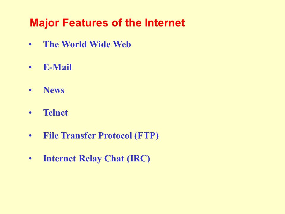 Major Features of the Internet