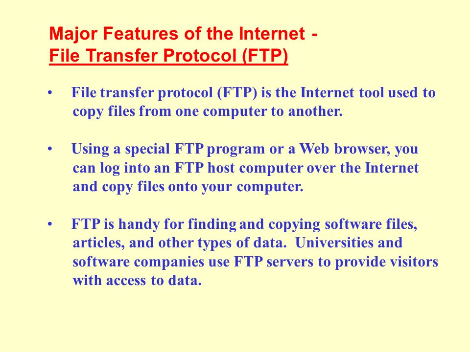 Major Features of the Internet - File Transfer Protocol (FTP)