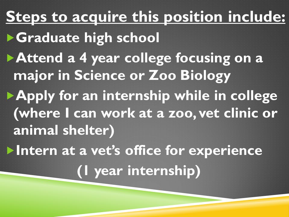Steps to acquire this position include:
