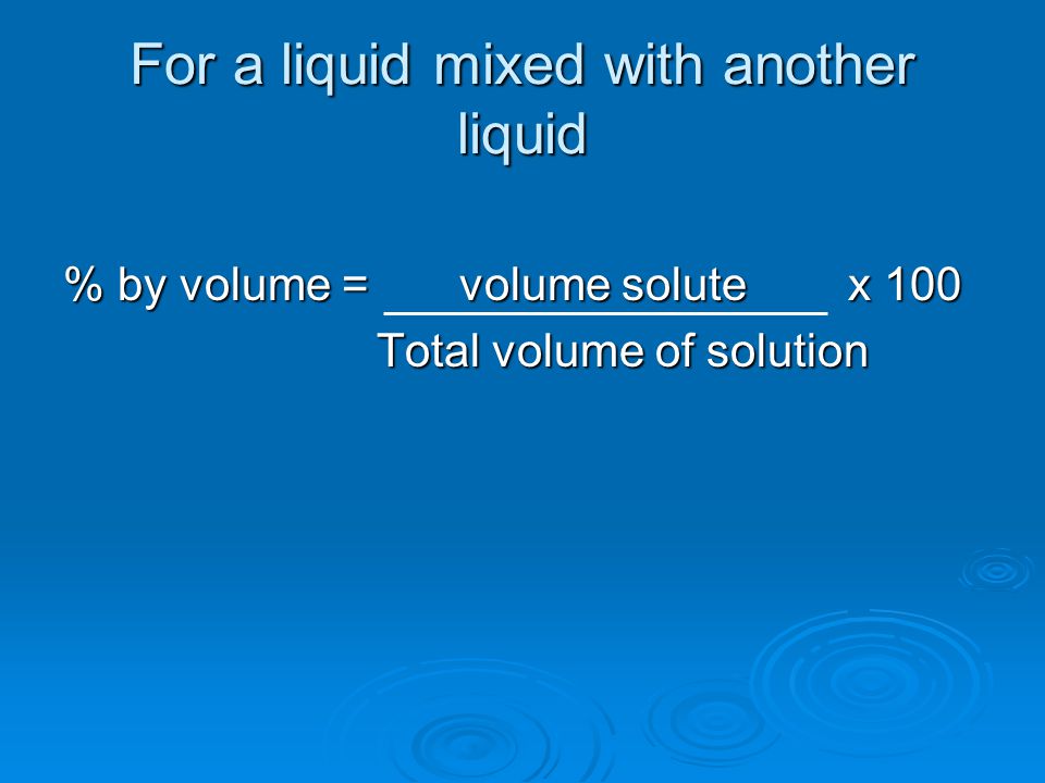 For a liquid mixed with another liquid