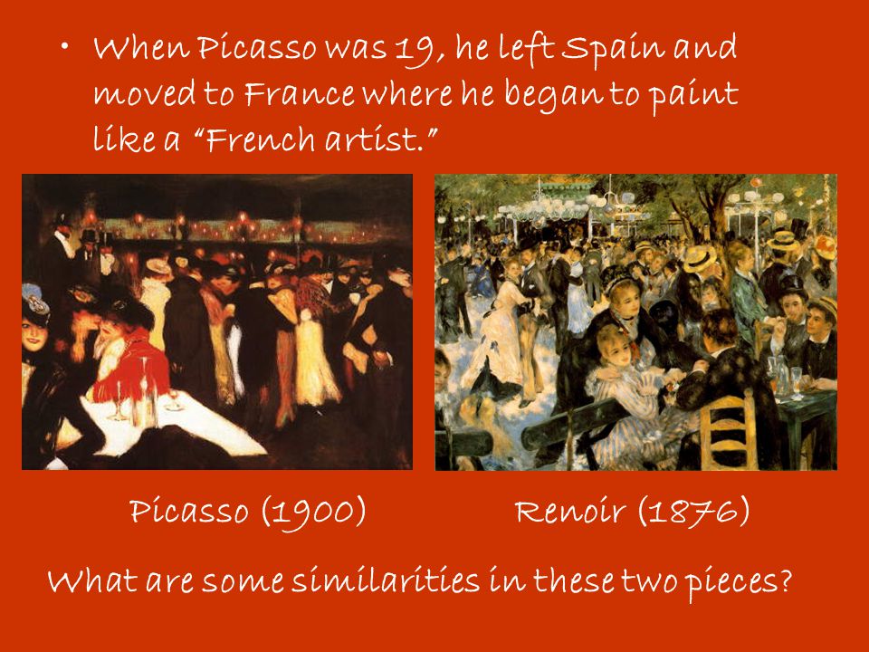 When Picasso was 19, he left Spain and moved to France where he began to paint like a French artist.