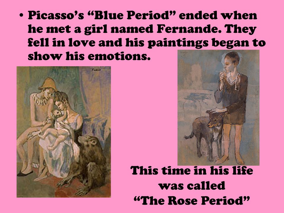 This time in his life was called The Rose Period