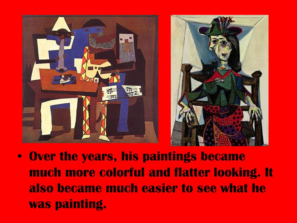 Over the years, his paintings became much more colorful and flatter looking.