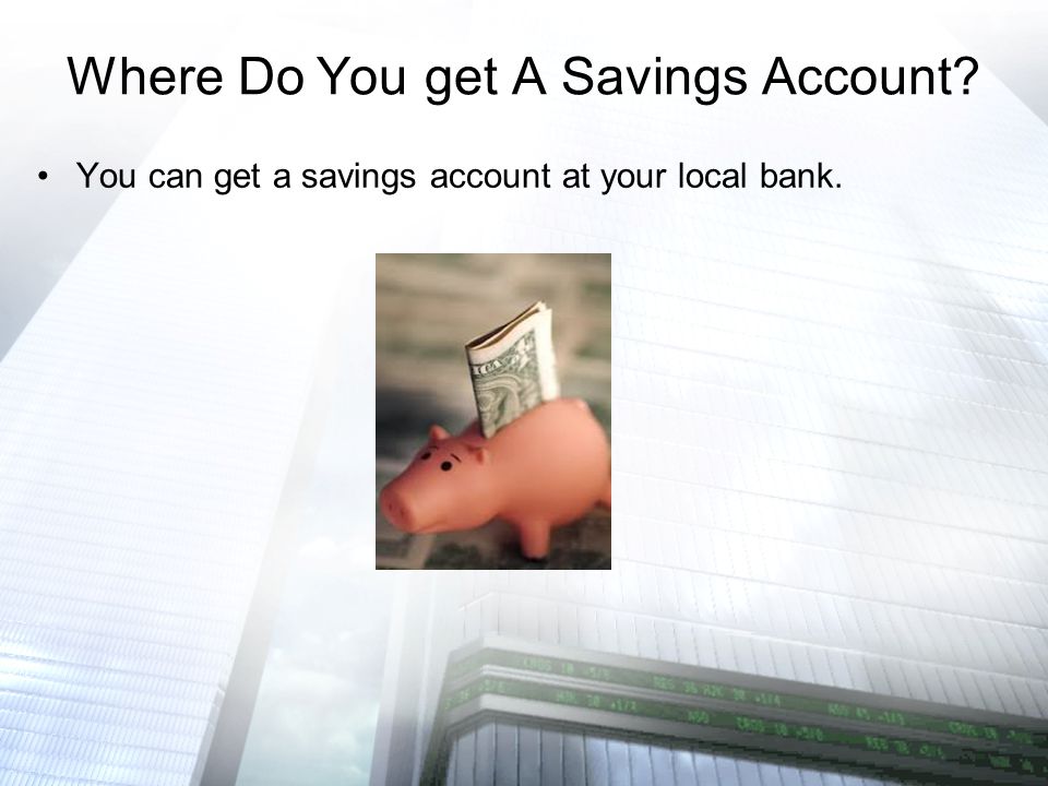 Where Do You get A Savings Account