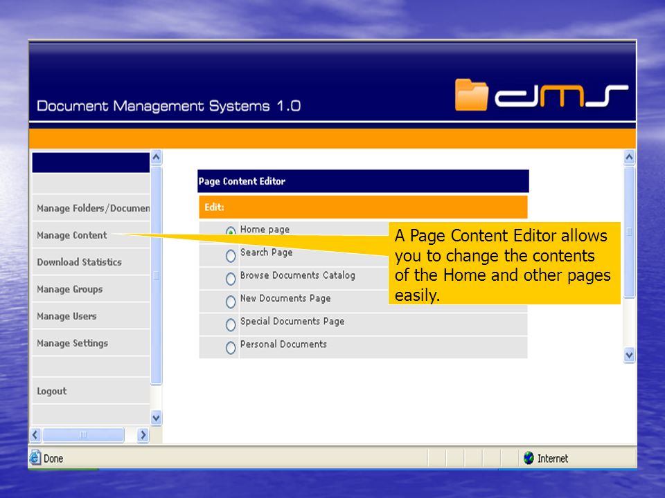 A Page Content Editor allows you to change the contents of the Home and other pages easily.